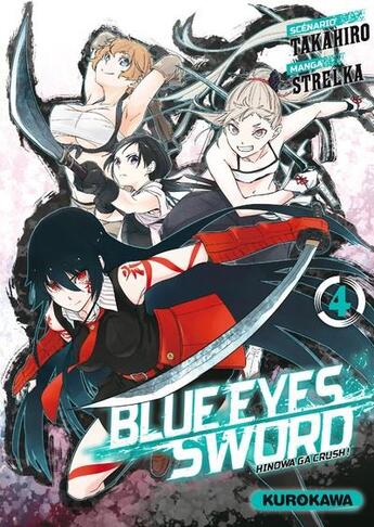 Couverture du livre « Blue eyes sword Tome 4 » de Tetsuya Tashiro et Takahiro aux éditions Kurokawa