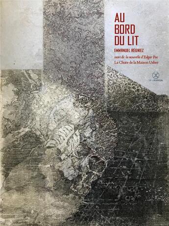 Couverture du livre « Au bord du lit ; la nouvelle d'Edgar Poe la chute de la maison Usher » de Emmanuel Regniez aux éditions Le Tripode