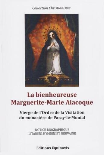 Couverture du livre « La bienheureuse Marguerite-Marie Alacoque » de  aux éditions Equinoxis