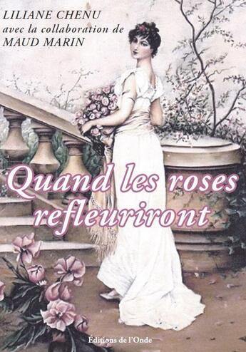 Couverture du livre « Quand les roses refleuriront » de Liliane Chenu aux éditions De L'onde