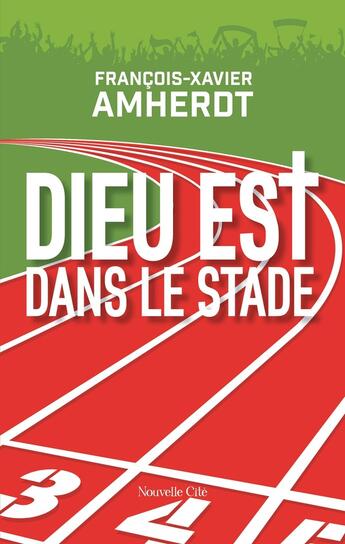 Couverture du livre « Dieu est dans le stade » de Francois-Xavier Amherdt aux éditions Nouvelle Cite