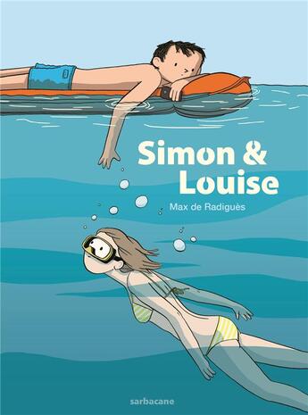 Couverture du livre « Simon & Louise » de Max De Radigues aux éditions Sarbacane