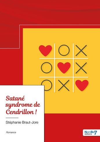 Couverture du livre « Satané syndrome de Cendrillon ! » de Stephanie Braut-Jore aux éditions Nombre 7