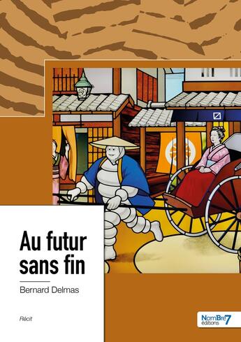 Couverture du livre « Au futur sans fin » de Delmas Bernard aux éditions Nombre 7