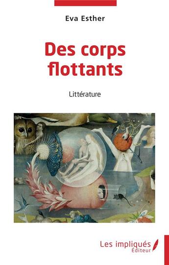 Couverture du livre « Des corps flottants » de Eva Esther aux éditions Les Impliques