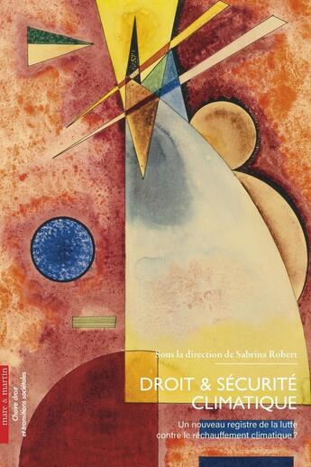 Couverture du livre « Droit & sécurité climatique : Un nouveau registre de la lutte contre le réchauffement climatique ? » de . Collectif et Sabrina Robert aux éditions Mare & Martin