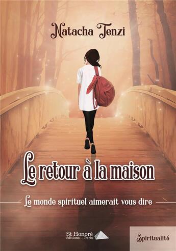 Couverture du livre « Le retour a la maison » de Tenzi Natacha Tenzi aux éditions Saint Honore Editions