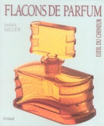 Couverture du livre « Flacons de parfum » de Miller/Ray aux éditions Grund