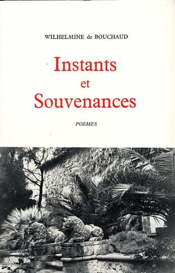 Couverture du livre « Instants et souvenances » de Wilhelmine De Bouchaud aux éditions Beauchesne