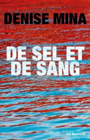 Couverture du livre « De sel et de sang » de Denise Mina aux éditions Editions Du Masque