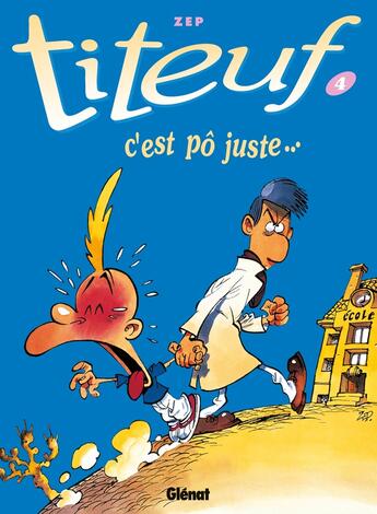 Couverture du livre « Titeuf Tome 4 : c'est pô juste... » de Zep aux éditions Glenat