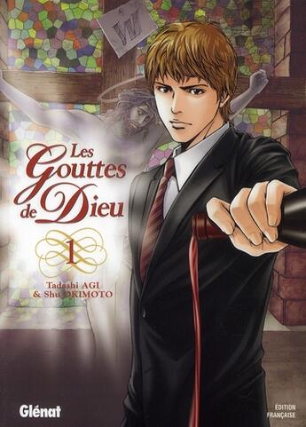 Couverture du livre « Les gouttes de Dieu Tome 1 » de Tadashi Agi et Shu Okimoto aux éditions Glenat