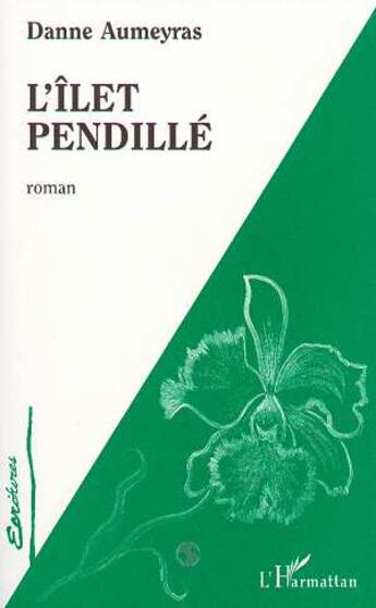 Couverture du livre « L'îlet pendilé » de Danne Aumeyras aux éditions L'harmattan