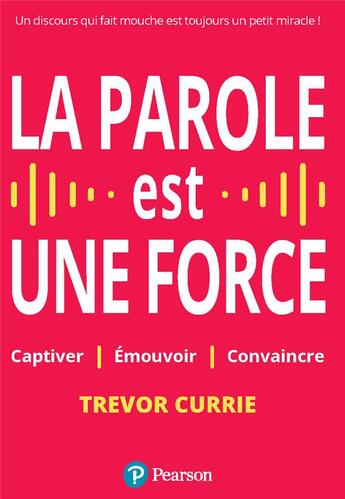 Couverture du livre « La parole est une force » de Trevor Currie aux éditions Pearson