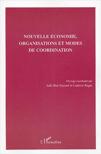 Couverture du livre « Nouvelle économie : Organisations et modes de coordination » de  aux éditions L'harmattan