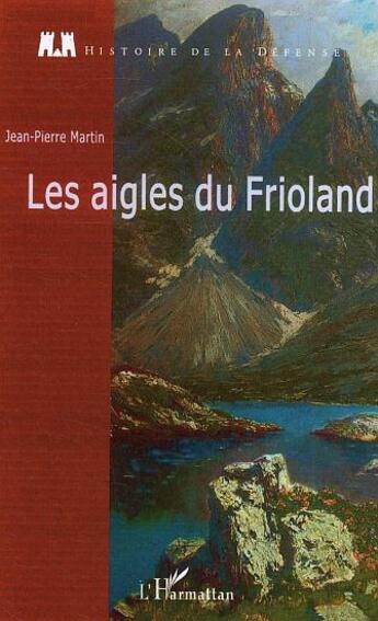 Couverture du livre « Les aigles du frioland » de Jean-Pierre Martin aux éditions L'harmattan