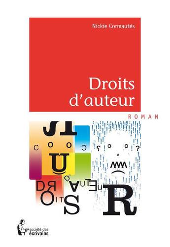 Couverture du livre « Droits d'auteur » de Nickie Cormautes aux éditions Societe Des Ecrivains