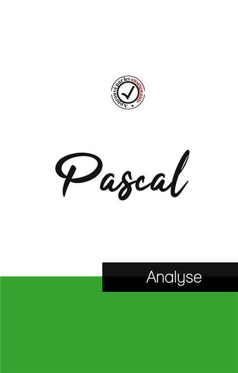 Couverture du livre « Blaise Pascal : étude et analyse complète de sa pensée » de Blaise Pascal aux éditions Comprendre La Philosophie