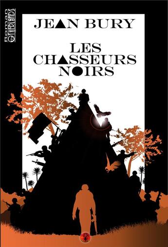 Couverture du livre « Les chasseurs noirs » de Jean Bury aux éditions Otherlands