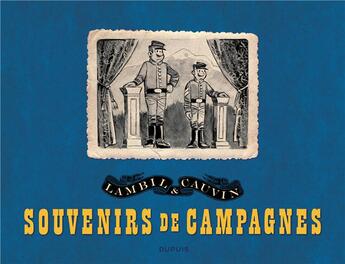 Couverture du livre « Les Tuniques Bleues Hors-Série : souvenirs de campagnes » de Raoul Cauvin et Willy Lambil aux éditions Dupuis