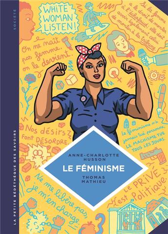 Couverture du livre « La petite bédéthèque des savoirs t.11 : le féminisme » de Anne-Charlotte Husson et Thomas Mathieu aux éditions Lombard