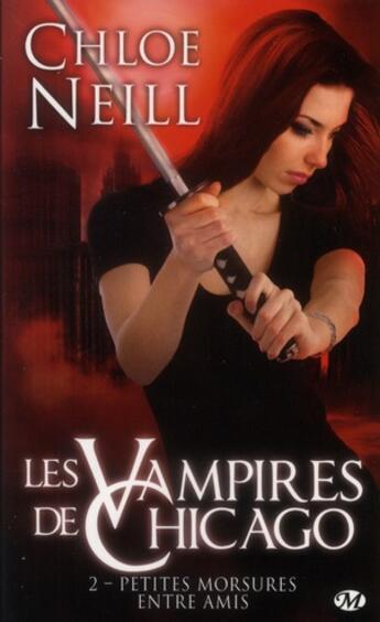 Couverture du livre « Les vampires de Chicago Tome 2 : petites morsures entre amis » de Chloe Neill aux éditions Milady