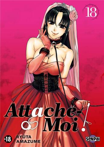 Couverture du livre « Attache-moi ! t.18 » de Ryuta Amazume aux éditions Pika