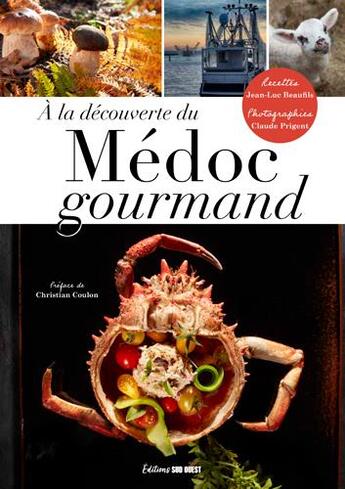 Couverture du livre « À la découverte du médoc gourmand » de Claude Prigent aux éditions Sud Ouest Editions