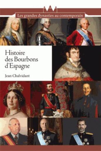 Couverture du livre « Histoire des Bourbons d'Espagne » de Jean Chalvidant aux éditions Ma