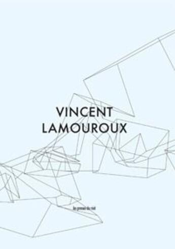 Couverture du livre « Vincent Lamouroux » de  aux éditions Les Presses Du Reel