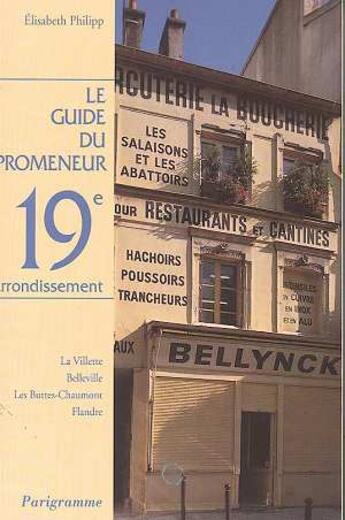 Couverture du livre « Le guide du promeneur 19eme arrondissement » de Elisabeth Philipp aux éditions Parigramme