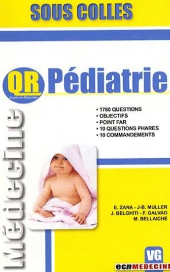 Couverture du livre « QR pédiatrie, médecine » de F. Galvao et E. Zana et J.-B. Muller et J. Belghiti et M. Bellaiche aux éditions Vernazobres Grego