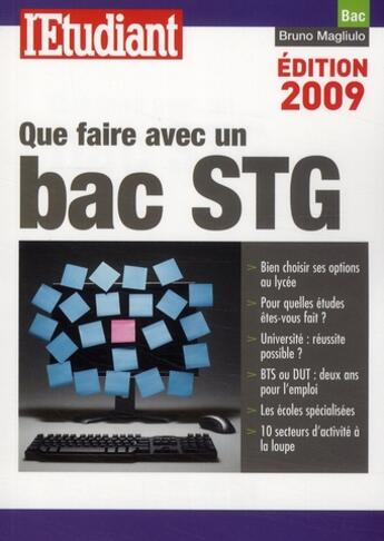 Couverture du livre « Que faire avec un bac STG (édition 2009) » de Bruno Magliulo aux éditions L'etudiant