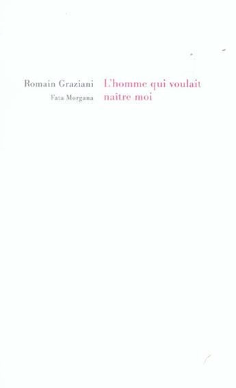 Couverture du livre « L homme qui voulait naitre moi » de Graziani/Zendehroudi aux éditions Fata Morgana