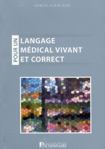 Couverture du livre « Pour un langage médical vivant et correct » de Cetmf aux éditions Dicoland/lmd