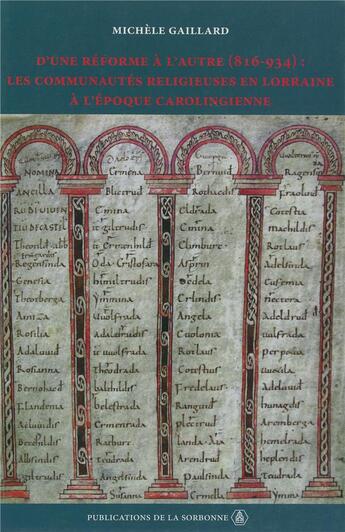 Couverture du livre « D'une reforme a l'autre (816-934) - les communautes religieuses en lorraine a l'epoque carolingienne » de Michele Gaillard aux éditions Editions De La Sorbonne