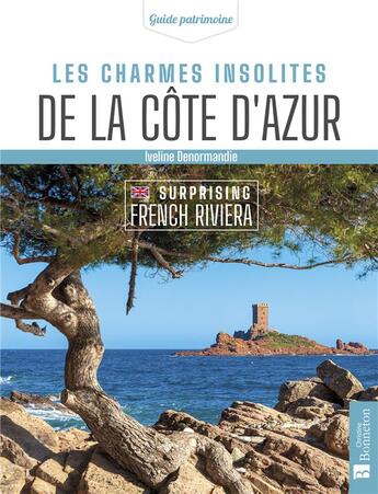 Couverture du livre « Les charmes insolites de la Côte d'Azur » de Iveline Denormandie aux éditions Bonneton