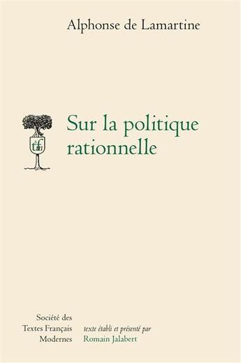 Couverture du livre « Sur la politique rationnelle » de Alphonse De Lamartine aux éditions Stfm