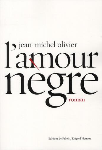 Couverture du livre « L'amour nègre » de Jean-Michel Olivier aux éditions Fallois