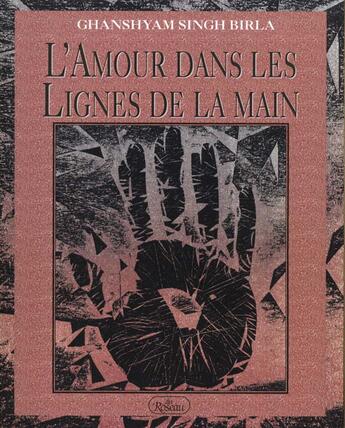 Couverture du livre « L'amour dans les lignes de la main » de Ghanshyam Singh Birla aux éditions Roseau