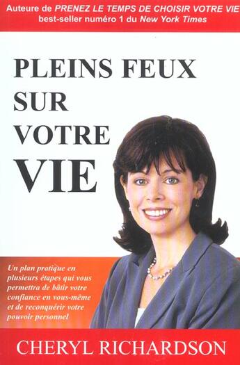 Couverture du livre « Pleins feux sur votre vie » de Cheryl Richardson aux éditions Ada