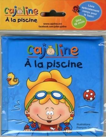Couverture du livre « Cajoline à la piscine » de Francois Daxhelet aux éditions Boomerang Jeunesse