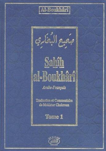 Couverture du livre « Sahîh al-Boukhârî t.1 » de Al-Boukhari aux éditions Al Qalam