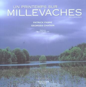 Couverture du livre « Un printemps sur Millevaches en Limousin » de - Chatain Fabre aux éditions Culture Et Patrimoine En Limousin