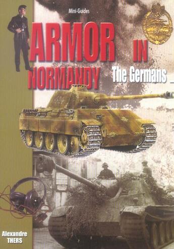 Couverture du livre « Armor in normandy ; the germans » de Thers Alexandre aux éditions Histoire Et Collections