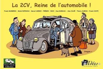 Couverture du livre « La 2CV, reine de l'automobile ! » de  aux éditions Idees Plus