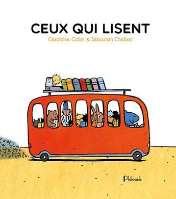 Couverture du livre « Ceux qui lisent » de Geraldine Collet et Sebastien Chebret aux éditions Philomele