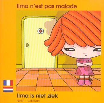 Couverture du livre « Ilma n'est pas malade francais neerlandais » de Ninie aux éditions Zoom