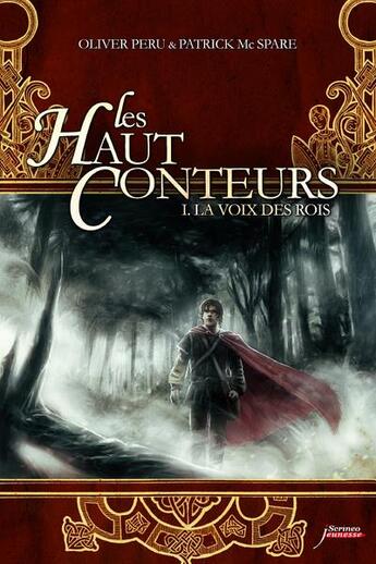 Couverture du livre « Les haut conteurs Tome 1 ; la voix des rois » de Patrick Mcspare et Olivier Peru aux éditions Scrineo