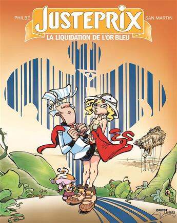 Couverture du livre « Justeprix Tome 1 ; la liquidation de l'or bleu » de Didier San Martin et Philbe aux éditions Ouest Livres